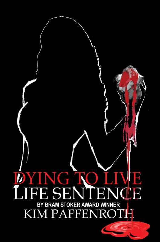 Dying to Live: Life Sentence Kim Paffenroth
