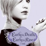Early to Death, Early to Rise
