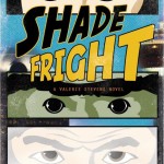 Shade Fright