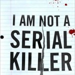 I Am Not A Serial Killer