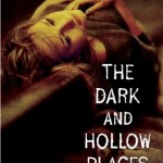 The Dark and Hollow Places