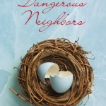 Dangerous Neighbors