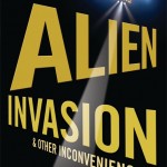 Alien Invasion & Other Inconveniences
