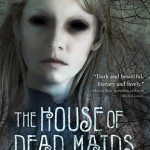 The House of Dead Maids