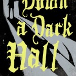 Down A Dark Hall