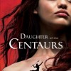 Daughter of the Centaurs