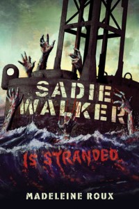 Sadie Walker is Stranded