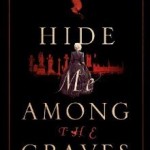 Hide Me Among the Graves UK