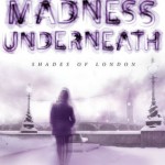 The Madness Underneath