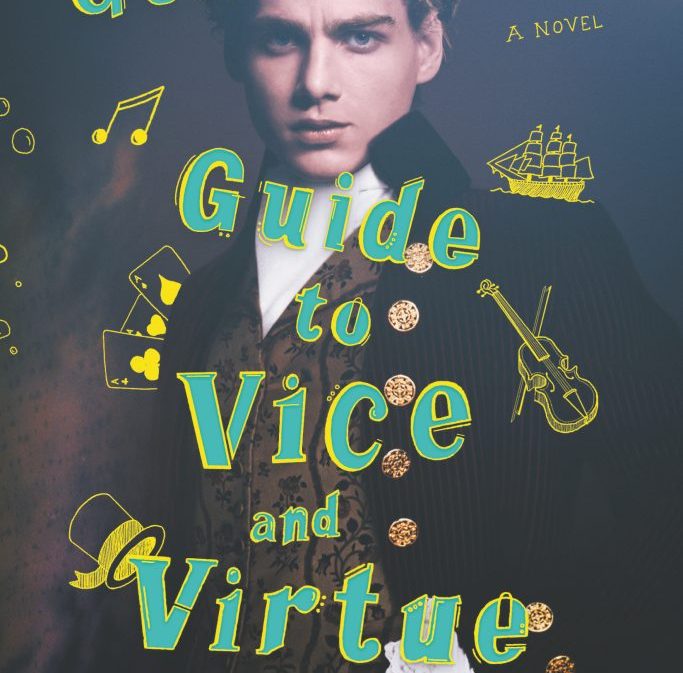 Book Review: The Gentleman's Guide To Vice And Virtue By Mackenzi Lee